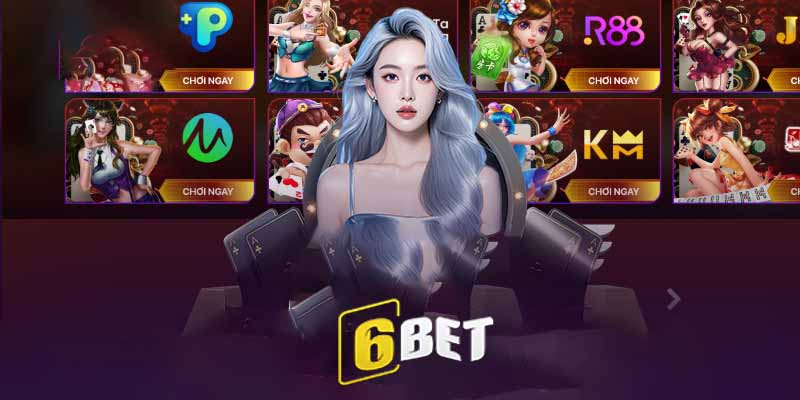 6bet - Top Nhà Cái Chất Lượng Dành Cho Game Thủ Thích Mạo Hiểm!